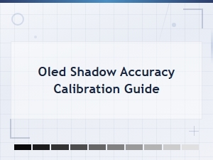 Oled Shadow Accuracy Calibration Guide for Perfect Black Levels